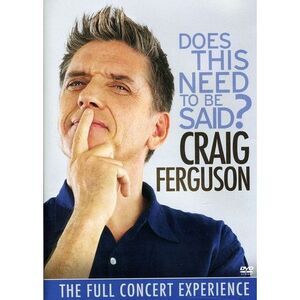 Craig Ferguson: Does This Need to Be Said?  DVD